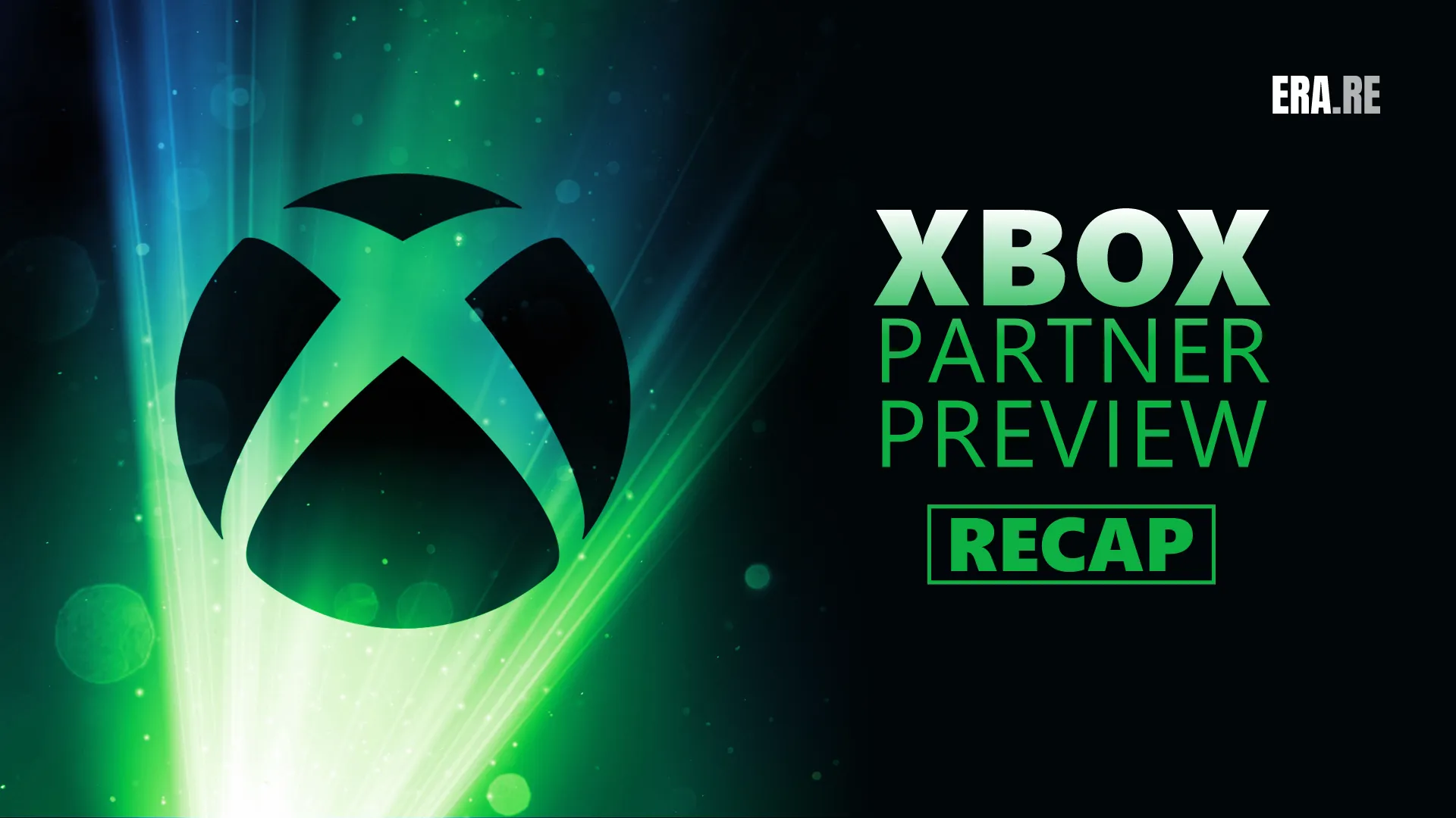 XBOX PARTNER PREVIEW RECAP
