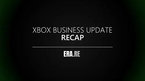 XBOX BUSINESS UPDATE RECAP